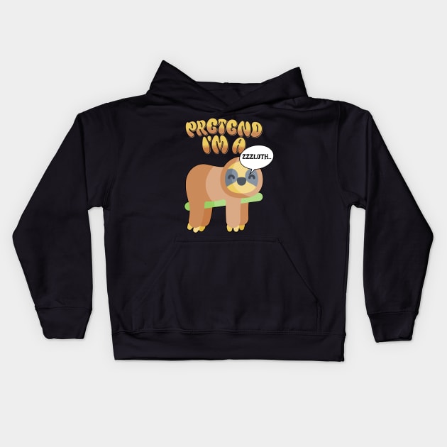 Pretend Im A Sloth Kids Hoodie by Norse Magic